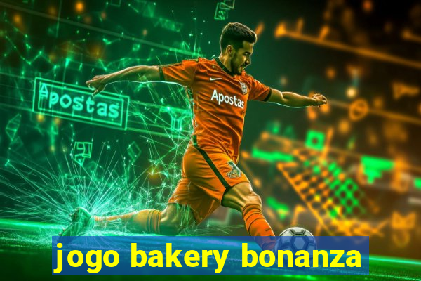 jogo bakery bonanza