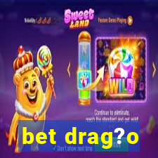 bet drag?o