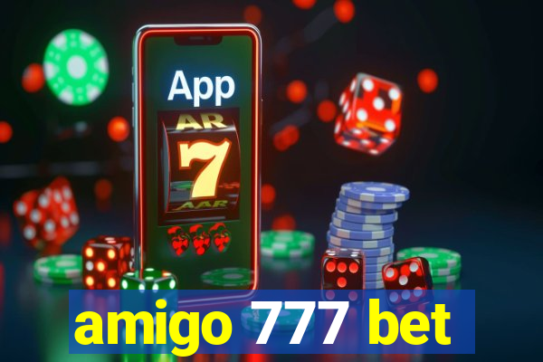 amigo 777 bet