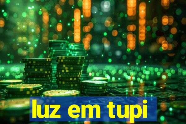 luz em tupi