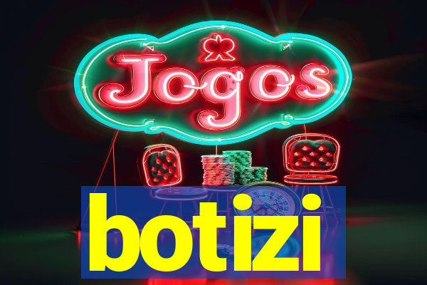 botizi