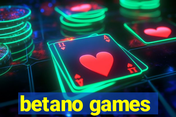 betano games