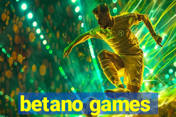 betano games