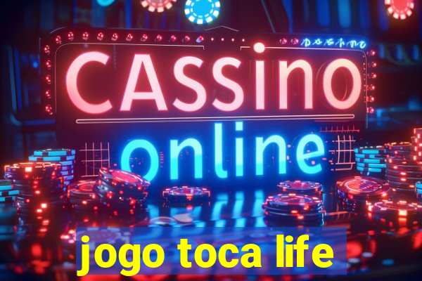 jogo toca life