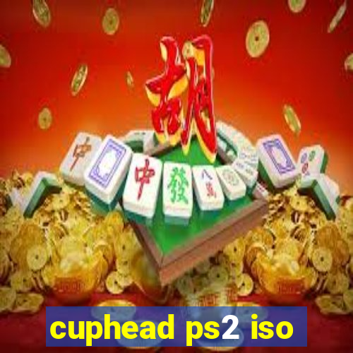 cuphead ps2 iso