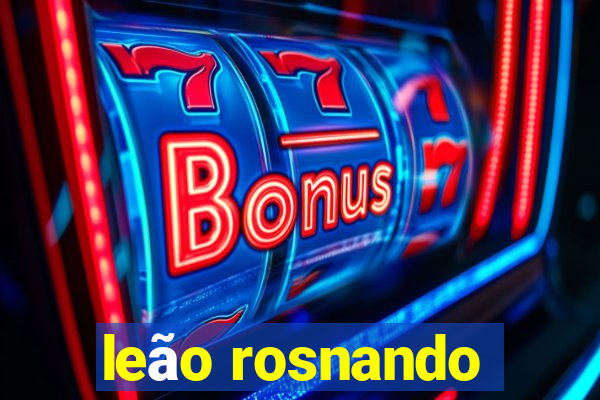 leão rosnando