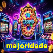 majoridade