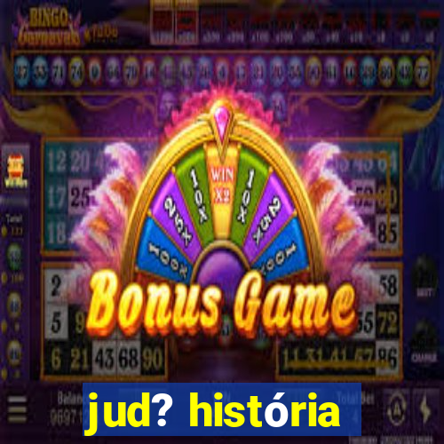 jud? história