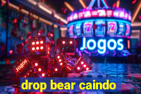 drop bear caindo