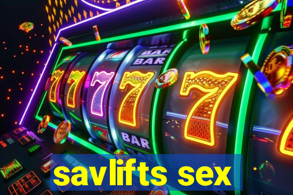 savlifts sex