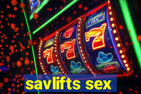 savlifts sex