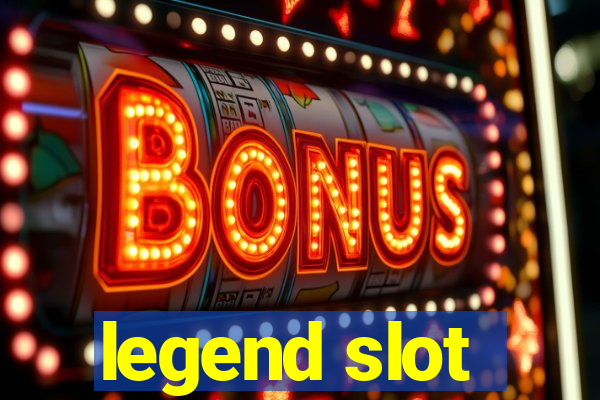 legend slot