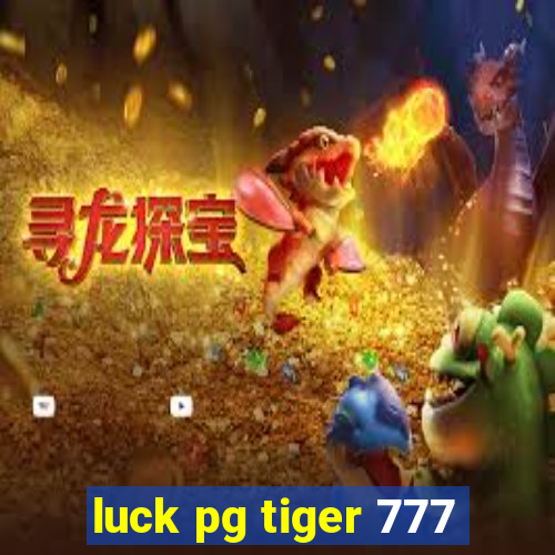 luck pg tiger 777