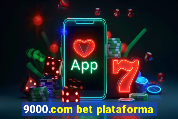 9000.com bet plataforma