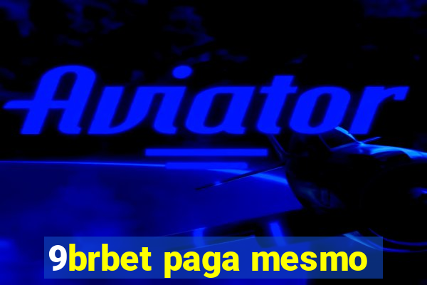 9brbet paga mesmo