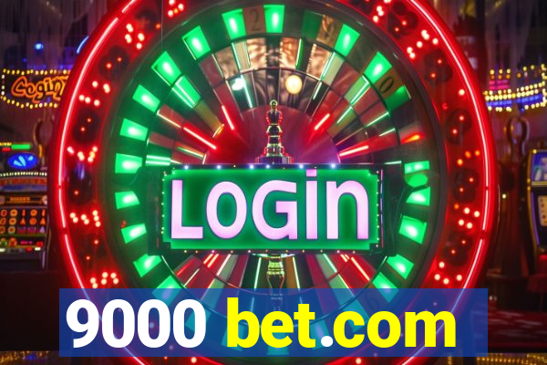 9000 bet.com