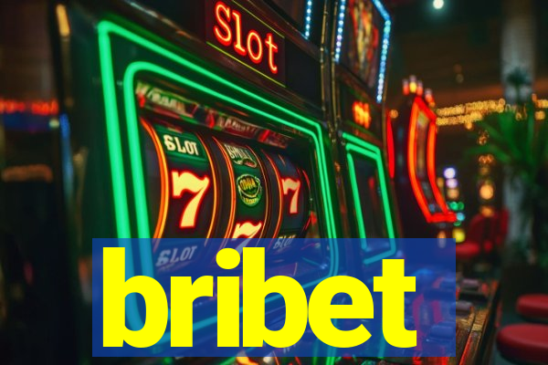 bribet