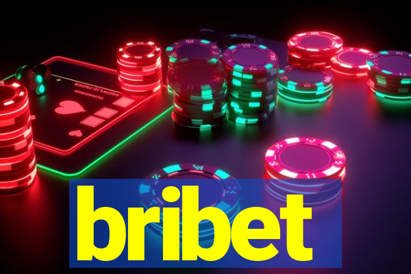 bribet