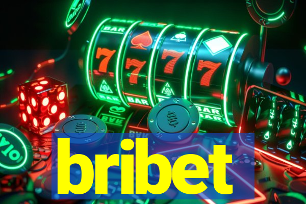 bribet