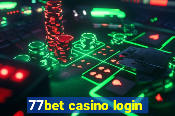 77bet casino login