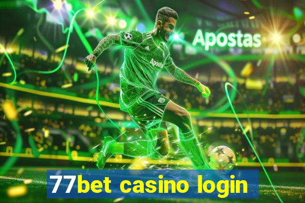 77bet casino login