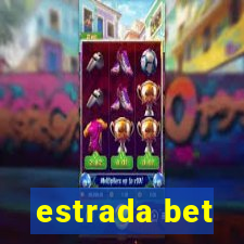 estrada bet