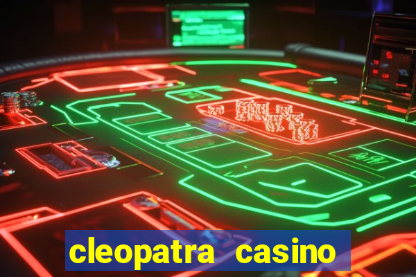 cleopatra casino free slots