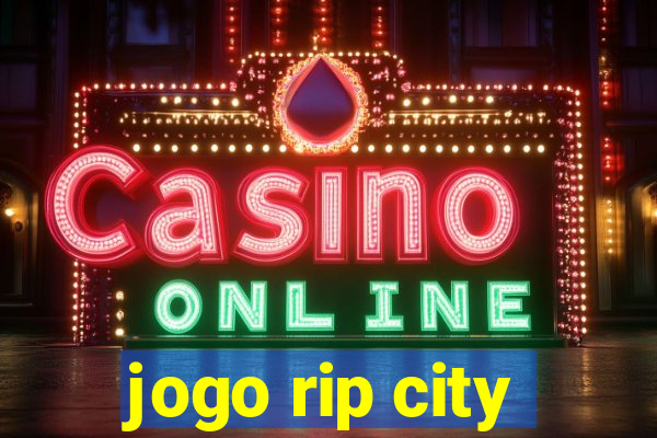 jogo rip city