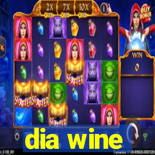 dia wine