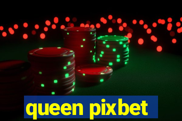 queen pixbet