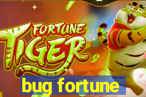 bug fortune