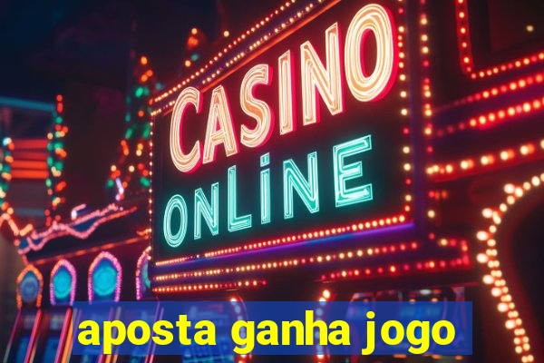 aposta ganha jogo