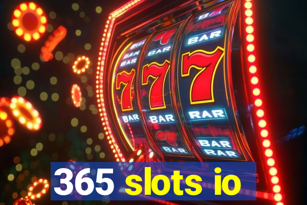 365 slots io