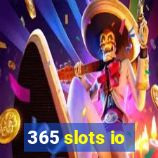 365 slots io