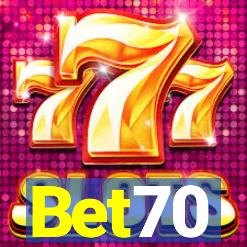 Bet70