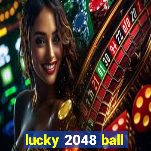 lucky 2048 ball