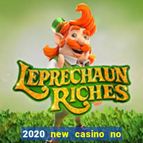 2020 new casino no deposit bonus