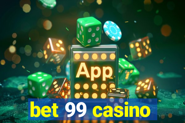 bet 99 casino