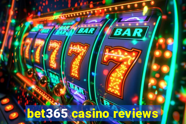 bet365 casino reviews