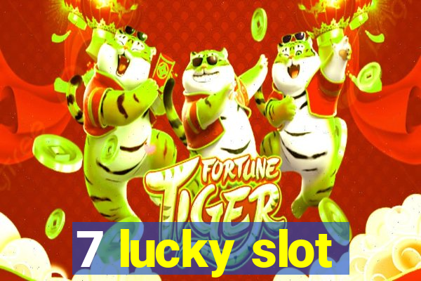 7 lucky slot