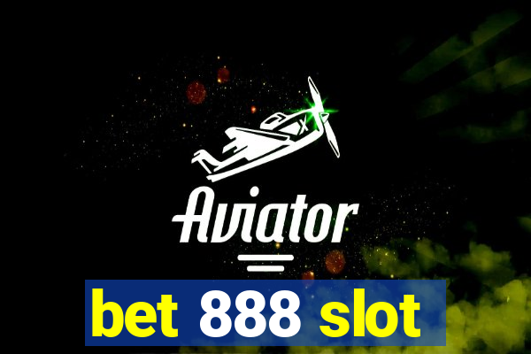 bet 888 slot