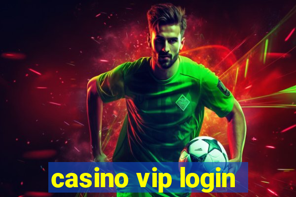 casino vip login