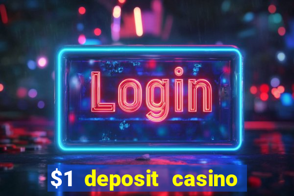 $1 deposit casino nz real money