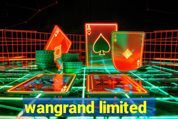 wangrand limited