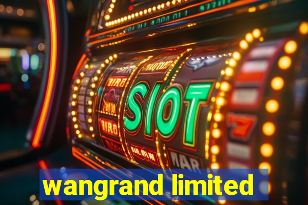 wangrand limited