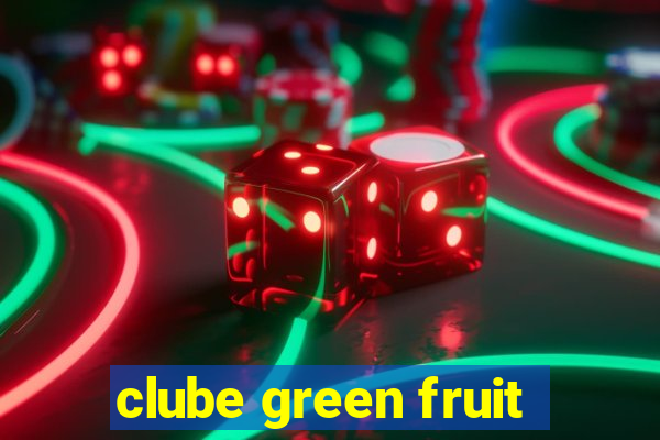 clube green fruit