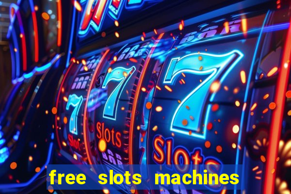 free slots machines in casino