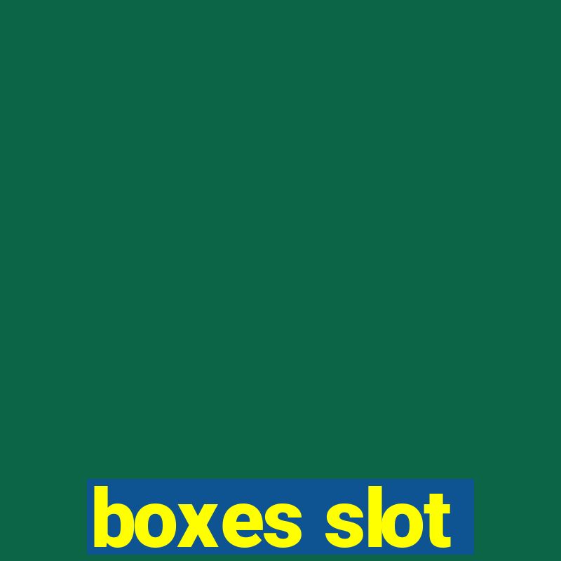 boxes slot