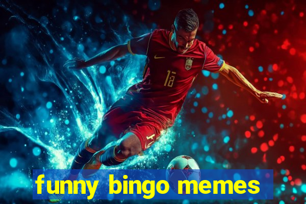 funny bingo memes