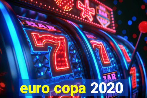 euro copa 2020